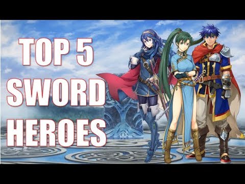 Fire Emblem Heroes Top 5: My Top 5 Sword Heroes