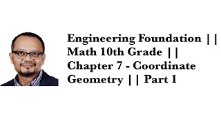 Engineering Foundation || Math 10th Grade || Chapter 7 - Coordinate Geometry || Part 1