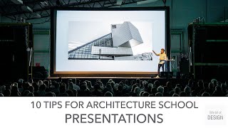 Tips for Architecture School Presentations I Architecture School