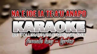Na e ioe ia te a'u anapo-(Karaoke version_with lyrics)#samoanmusic#karaoke