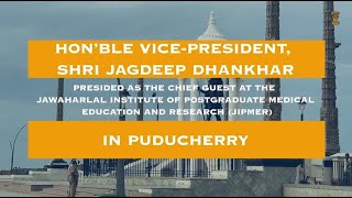 Glimpses: Hon'ble Vice President presided as Chief Guest at JIPMER, Puducherry