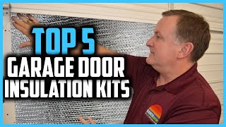 ▶️Top 5 Best Garage Door Insulation Kits of 2024