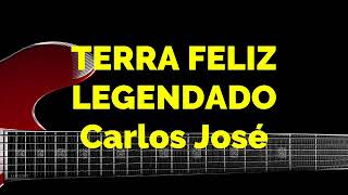 TERRA FELIZ- 614 HARPA CRISTÃ - Carlos José LEGENDADO