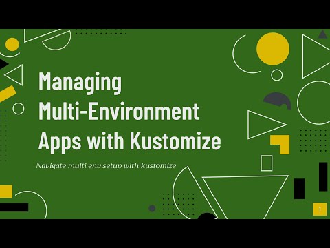 Kustomize for Kubernetes: Efficiently Managing Multi-Environment Apps with Kustomize - Part 1