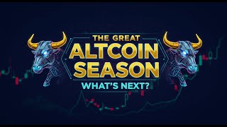 The Great Altcoin Season: What’s Next?