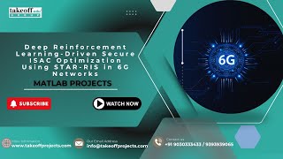 Deep Reinforcement Learning Driven Secure ISAC Optimization Using STAR-RIS in 6G Networks | MATLAB