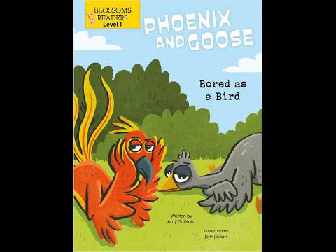 Phoenix and Goose: Bored As A Bird