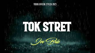 TOK STRET (Joe Briz) OFFICIAL MUSIC 2023 ❤️💯✊ #subscribe #Like