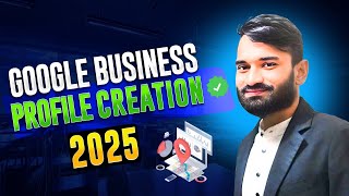 Create Your Google Business Profile (GBP) 2025 - Google My Business Bangla Tutorial - Part-2