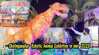 Sholinganallur  Robotic Animal Exhibition in omr  2023