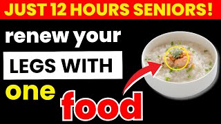 SENIORs: Eat THIS 1 Food & Regain Leg Strength in Just 12 Hours (Backed by Science) | Senior Health