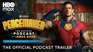 Peacemaker The Official Podcast with James Gunn | DC on HBOMax