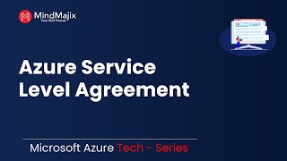 Azure Service Level Agreement | Microsoft Azure | Azure SLA Lifecycle - MindMajix