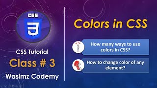 Class # 3 | Colors in CSS | CSS Tutorial | Urdu/Hindi | Wasimz Codemy