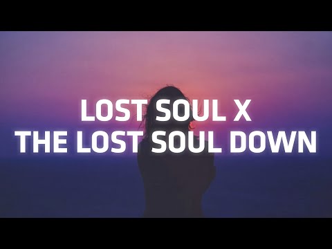 NBSPLV – The Lost Soul Down X Lost Soul (Tiktok Song) [Lyrics]