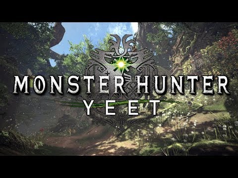 Monster Hunter Yeet