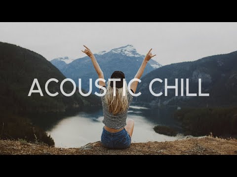 Best Acoustic Chill • Soft Indie/Folk/Pop Playlist