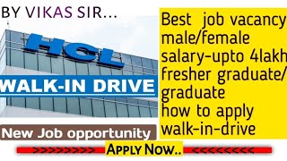 Hcl tech new walk in interwiew best opportunity 2025 graduate and fresher