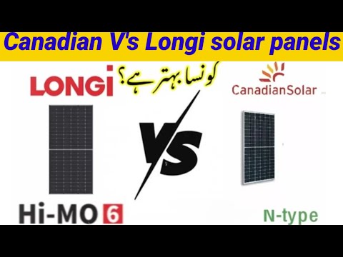 Canadian N type bifacial V's Longi himo 6 which one is the Best solar panels.electrician online.