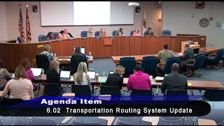 04-05-17 BOE Meeting: Item 6.02 Transportation Routing System Update