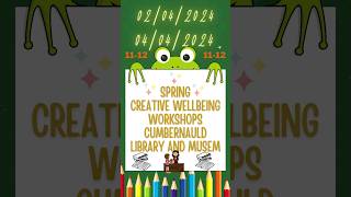 💫SPRING Creative Wellbeing Workshops🌸April Cumbernauld Library & Musem 📖 #spring  #creativeworkshop