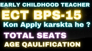 ECT BPS 15 | Total Seats District Wise |  Age Relaxation | Qualification
