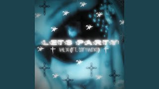 lets party!