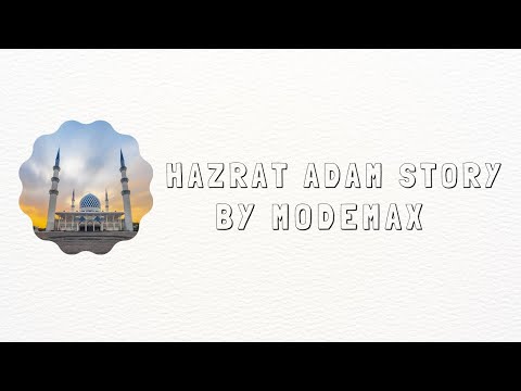 Hazrat Adam (Alehslam) story | Islam For Kids | Stories for kid