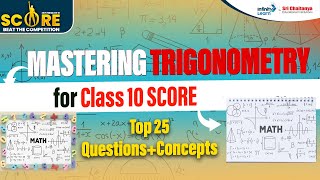 Mastering Trigonometry for Class 10 SCORE || Top 25 Questions + Concepts || SCORE 2025 || LIVE
