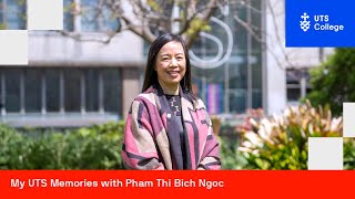 UTS College: My UTS Memories | Pham Thi Bich Ngoc | UTS International Alumni Award Winner 2024