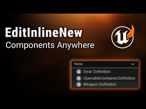 Components for Components in UE5 - The EditInlineNew Specifier