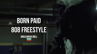 BORN PAID - 808 FREESTYLE (Official Video) Prod. by 808Sasho