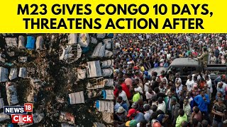 M23 Reaffirms Security Role In Areas Under Their Control In Eastern Congo | Congo News | N18G