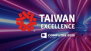 Taiwan: At the heart of AI｜Computex 2025｜Taiwan Excellence 台灣精品