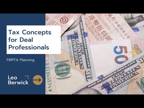 Tax Concepts for Deal Professionals: FIRPTA Planning