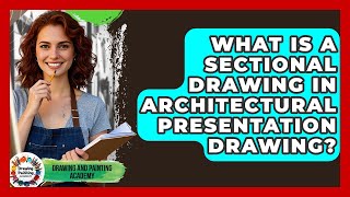 What Is A Sectional Drawing In Architectural Presentation Drawing? - Drawing and Painting Academy