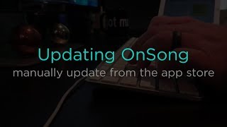 How to Update OnSong in iOS 13 and Higher