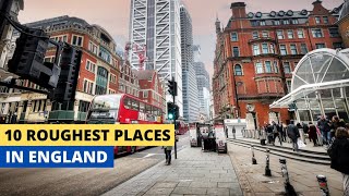 10 Roughest Places to Live in England