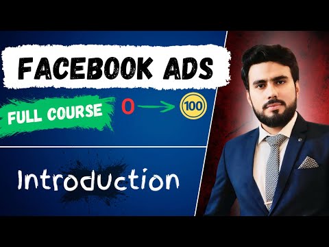 Introduction | Facebook Ads 2025 | Beginner to Advanced