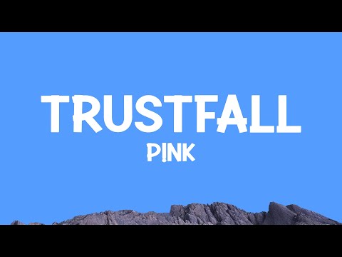 P!nk - TRUSTFALL (Lyrics)