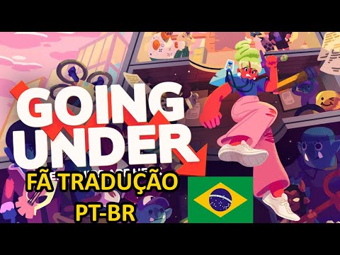 GOING UNDER - FAN TRANSLATION IN BRAZILIAN PORTUGUESE (PT-BR) - ABOUT THE GAME + REVIEW + GAMEPLAY