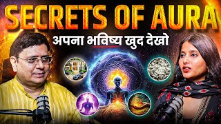 Secrets of AURA Revealed- घर बैठे AURA देखो Ft. @SanjivMalikLifeCoach sanjiv malik