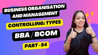 Business Organisation & Management | Types of Control | BBA/Bcom | Part 54 #bbabcom