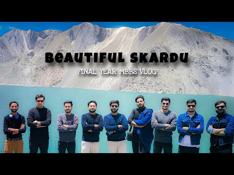 ONE LAST TIME | Batch 25 Trip to Skardu | Final Year MBBS