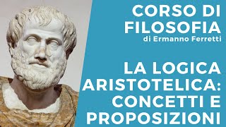 Aristotelian Logic: Concepts and Propositions