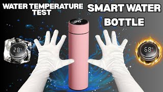 unboxing Temperature test smart water bottle