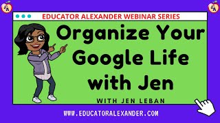 Organize Your Google Life with Jen with Jen Leban