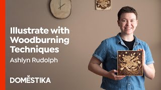 Pyrography 101: Woodburning Illustration Techniques - Course by Ashlyn Rudolph | Domestika English
