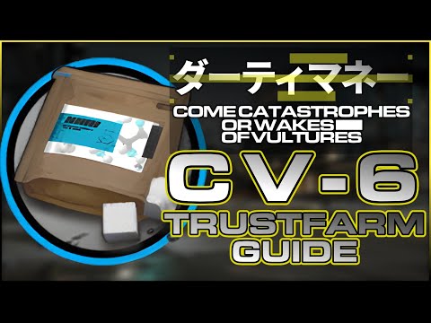 CV-6 : Trust Farm Guide 【Arknights | Come Catastrophes or Wakes of Vultures】