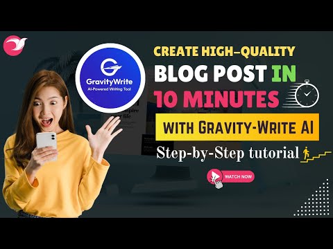 Create High-Quality Blog POST in 10 Minutes with Gravity-Write AI | Step-by-Step tutorial | #video